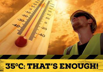 35° C, That’s Enough – CFMEU hot weather policy